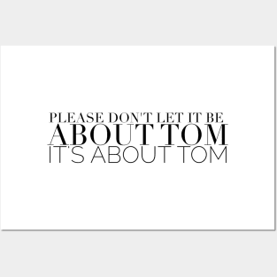 Please don't let it be about Tom - It's a about Tom Posters and Art